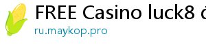 FREE Casino luck8 đăng nhập